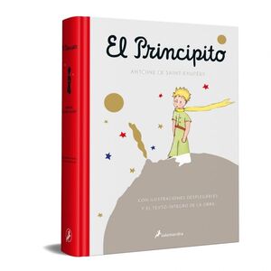 EL PRINCIPITO (CON ILUSTRACIONES DESPLEGABLES Y EL TEXTO ÍNTEGRO DE LA OBRA)