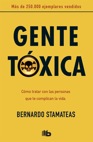 GENTE TÓXICA (NUEVA EDICIÓN CON PRÓLOGO DEL AUTOR)