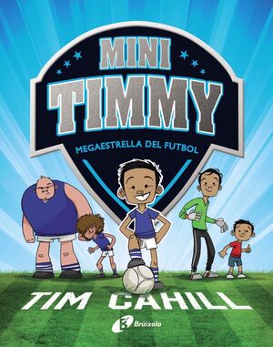 MINI TIMMY - MEGAESTRELLA DEL FUTBOL