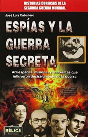 ESPÍAS Y LA GUERRA SECRETA