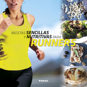 RECETAS SENCILLAS Y NUTRITIVAS PARA RUNNERS