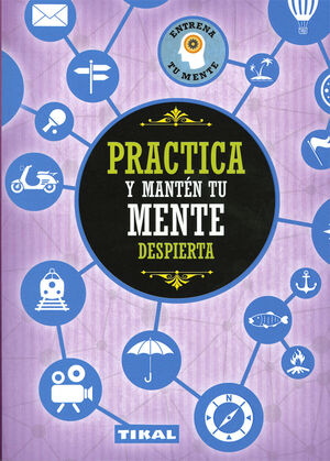 PRACTICA Y MANTEN TU MENTE