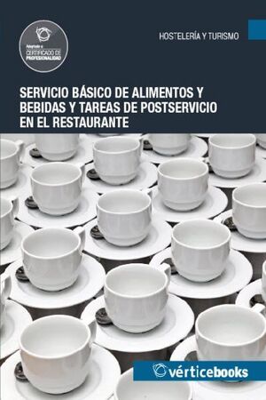 SERVICIO BÁSICO DE ALIMENTOS Y BEBIDAS Y TAREAS DE POSTSERVICIO EN EL RESTAURANT