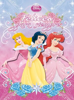 PRINCESAS. FELICES PARA SIEMPRE