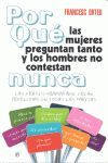 POR QUÉ LAS MUJERES PREGUNTAN TANTO Y LOS HOMBRES NO CONTESTAN NUNCA