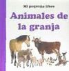 ANIMALES DE LA GRANJA. MI PEQUEÑO LIBRO