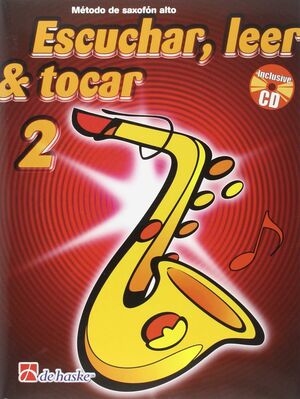 ESCUCHAR, LEER Y TOCAR SAXOFON ALTO + CD VOL. 2