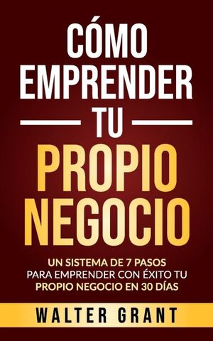 CÓMO EMPRENDER TU PROPIO NEGOCIO