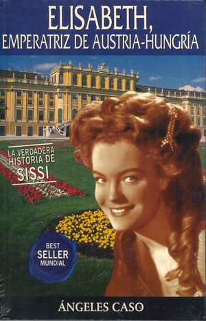 ELISABETH, EMPERATRIZ DE AUSTRIA-HUNGRÍA