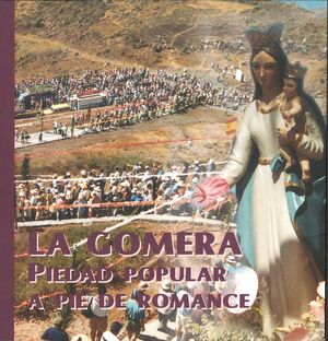 LA GOMERA. PIEDAD POPULAR A PIE DE ROMANCE