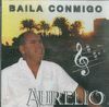 AURELIO: BAILA CONMIGO (CD)