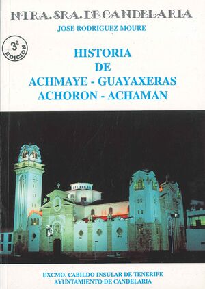 HISTORIA DE ACHMAYE - GUAYAXERAS - ACHORON - ACHAMAN