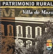 PATRIMONIO RURAL- VILLA DE MAZO