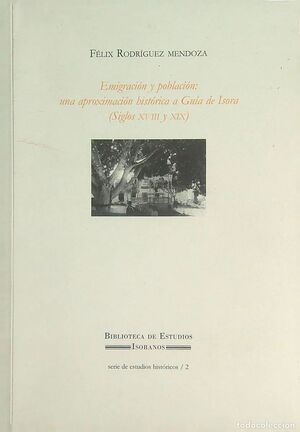 EMIGRACION Y POBLACION: UNA APROXIMACION HISTORICA A GUIA DE ISORA