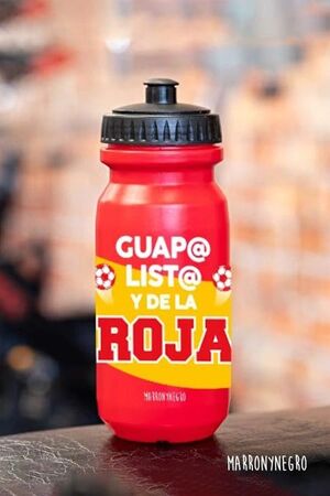 BIDÓN DEPORTIVO GUAP@, LIST@ Y DE LA ROJA