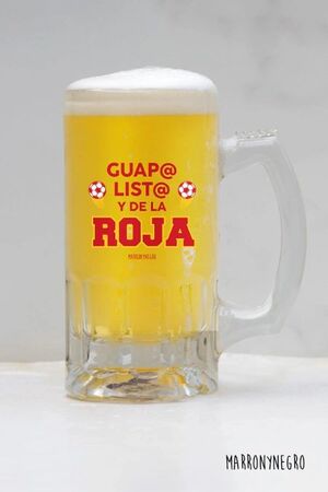 JARRA DE CERVEZA GUAP@, LIST@ Y DE LA ROJA