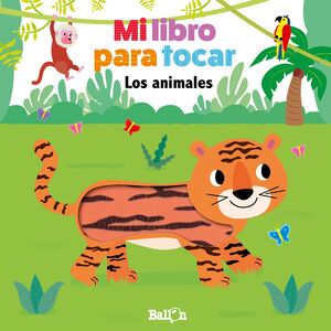 MI LIBRO PARA TOCAR - LOS ANIMALES