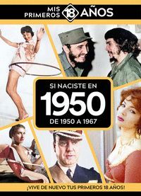 SI NACISTE EN 1950: DE 1950 A 1967
