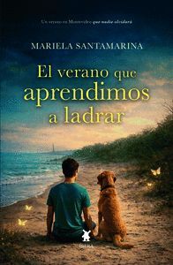EL VERANO QUE APRENDIMOS A LADRAR