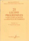 BOURDEAUX 25 LEÇONS PROGRESSIVES IV-B DE LECURE DE NOTES ET DE SOLFEGE RYTHMIQUE