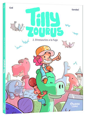 TILLY ZOURUS 2- DINOSAURIOS A LA FUGA
