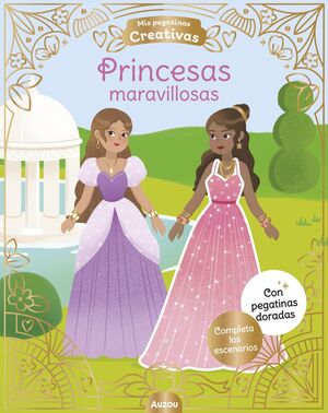 MIS 500 PEGATINAS CREATIVAS: PRINCESAS MARAVILLOSAS