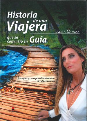 HISTORIA DE UNA VIAJERA QUE SE CONVIRTIÓ EN GUÍA