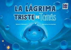 LA LAGRIMA TRISTE DE TOMAS
