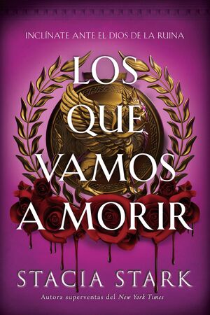 LOS QUE VAMOS A MORIR (SAGA EL IMPERIO DE LA SANGRE 1)