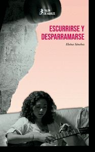 ESCURRIRSE Y DESPARRAMARSE