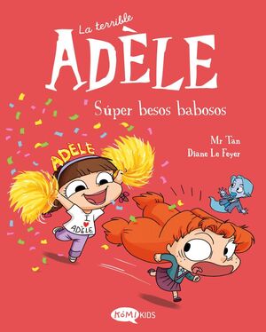 TERRIBLE ADELE 13, LA. SUPER BESOS BABOSOS