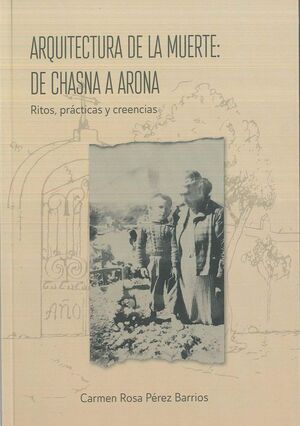 ARQUITECTURA DE LA MUERTE: DE CHASNA A ARONA
