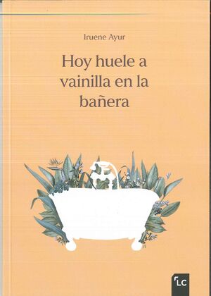 HOY HUELE A VAINILLA EN LA BAÑERA