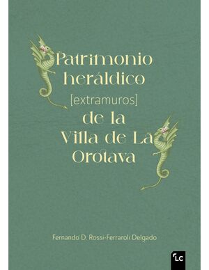 PATRIMONIO HERALDICO (EXTRAMUROS) DE LA VILLA DE LA OROTAVA