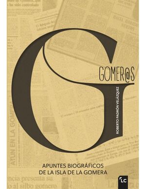 GOMER@S. APUNTES BIOGRAFICOS DE LA ISLA DE LA GOMERA