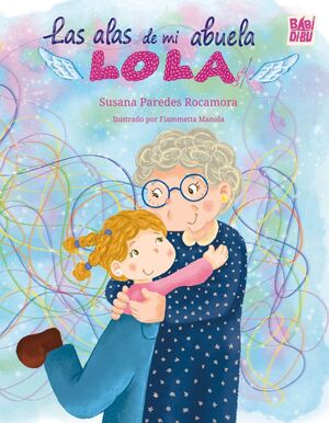 LAS ALAS DE MI ABUELA LOLA