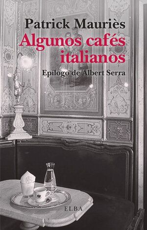ALGUNOS CAFÉS ITALIANOS