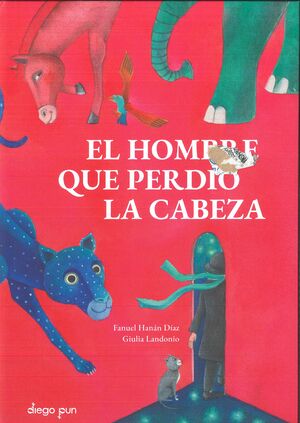 EL HOMBRE QUE PERDIÓ LA CABEZA