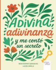 ADIVINA ADIVINANZA Y ME CONTÓ UN SECRETO
