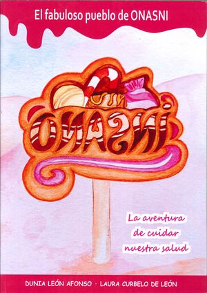 EL FABULOSO PUEBLO DE ONASNI