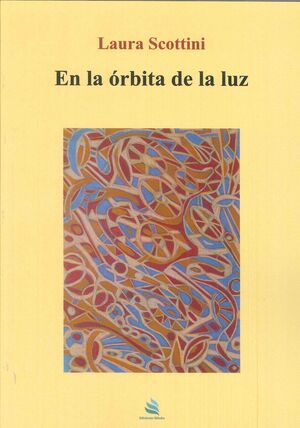 EN LA ÓRBITA DE LA LUZ