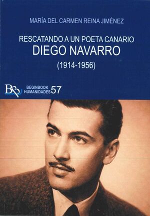RESCATANDO A UN POETA CANARIO. DIEGO NAVARRO (1914-1956)