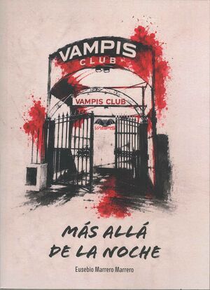 VAMPIS CLUB. MAS ALLA DE LA NOCHE
