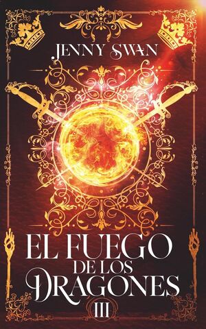 EL FUEGO DE LOS DRAGONES (DE DRAGONES, AMOR Y DESTINO 3)