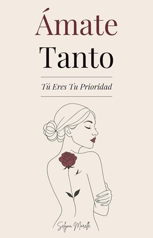 AMATE TANTO.TU ERES TU PRIORIDAD