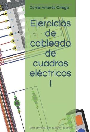 EJERCICIOS DE CABLEADO DE CUADROS ELÉCTRICOS I