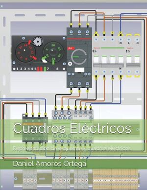 CUADROS ELÉCTRICOS: REPRESENTACIÓN DE ESQUEMAS Y CUADROS ELÉCTRICOS