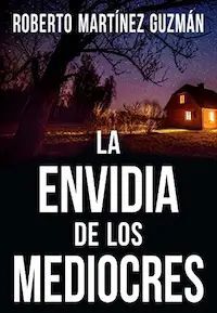 LA ENVIDIA DE LOS MEDIOCRES (LUCAS ACEVEDO 2)