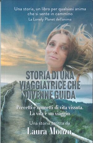 STORIA DE UNA VIAGGIATRICE CHE DIVENNE GUIDA