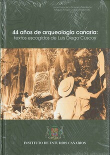 44 AÑOS DE ARQUEOLOGÍA CANARIA